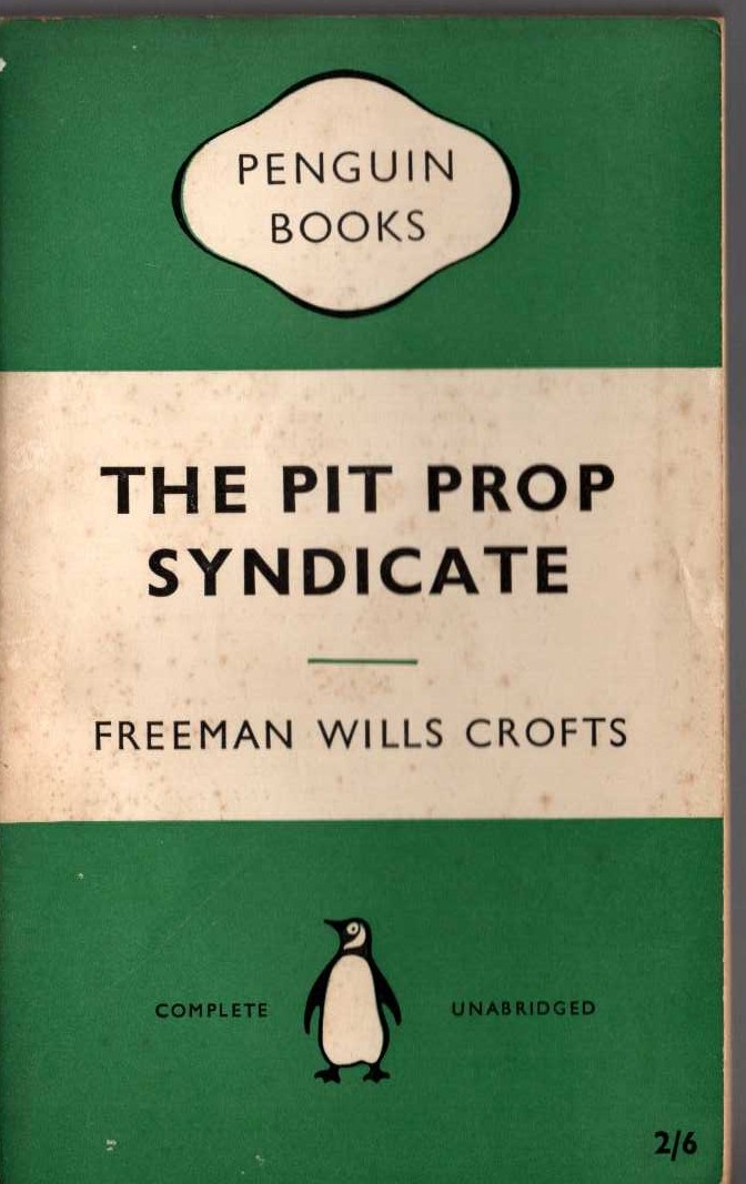 Freeman Wills Crofts  THE PIT PROP SYNDICATE front book cover image