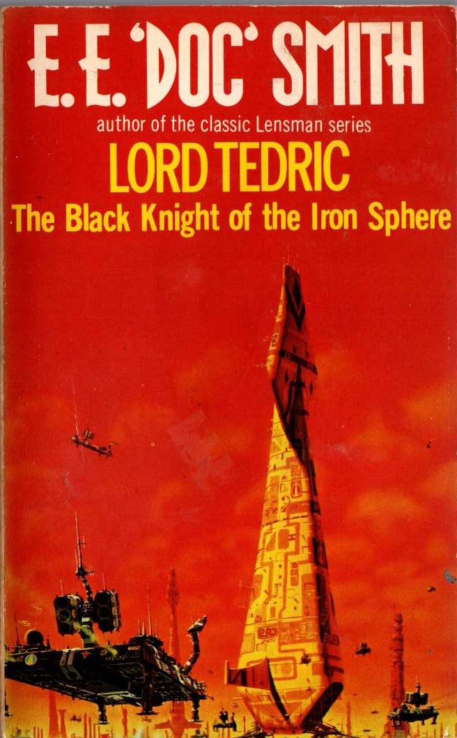 E.E.'Doc' Smith  LORD TEDRIC: THE BLACK KNIGHT and THE IRON SPHERE front book cover image