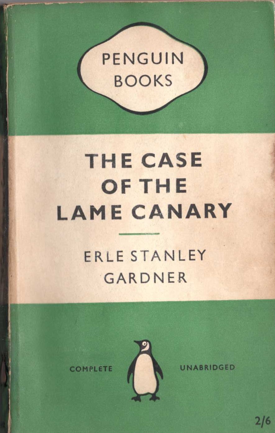 Erle Stanley Gardner  THE CASE OF THE LAME CANARY front book cover image