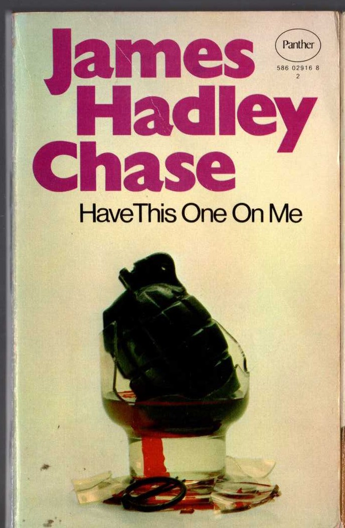 James Hadley Chase  HAVE THIS ONE ON ME front book cover image