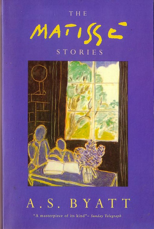 A.S. Byatt  THE MATISSE STORIES front book cover image