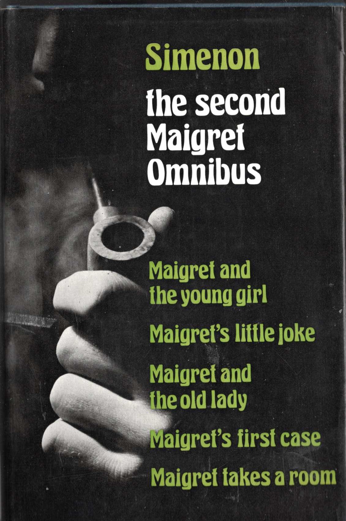 THE SECOND MAIGRET OMNIBUS: MAIGRET AND THE YOUNG GIRL/ MAIGRET'S LITTLE JOKE/ MAIGRET AND THE OLD LADY/ MAIGRET'S FIRST CASE/ MAIGRET TAKES A ROOM front book cover image