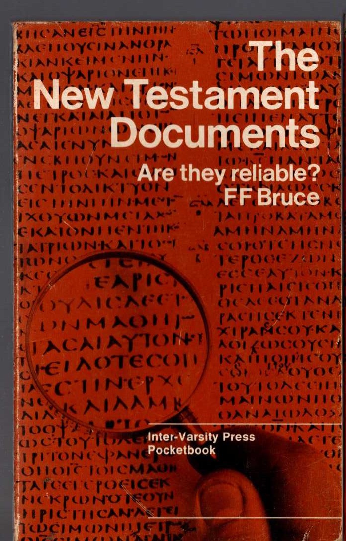 F.F. Bruce  THE NEW TESTMENT DOCUMENTS. Are they reliable? front book cover image