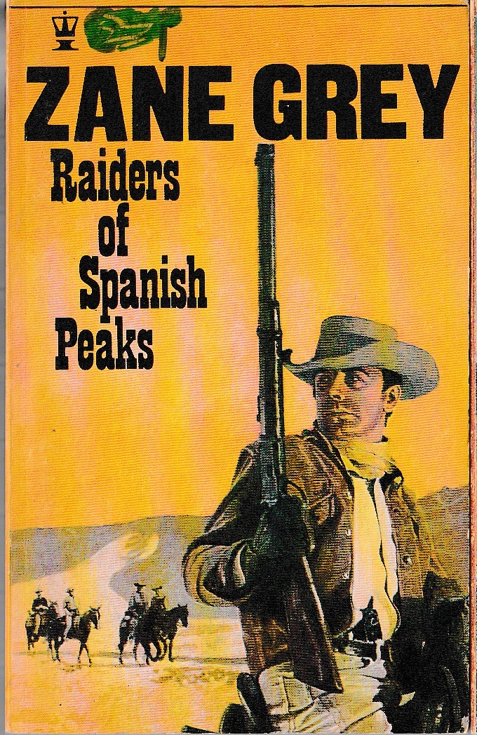 Zane Grey  RAIDERS OF SPANISH PEAKS front book cover image