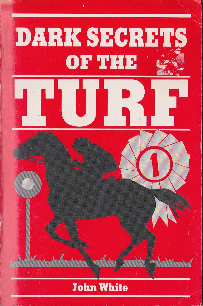John White  DARK SECRETS OF THE TURF front book cover image