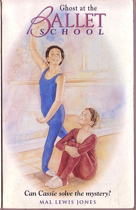 Mal Lewis Jones  GHOST AT THE BALLET SCHOOL front book cover image