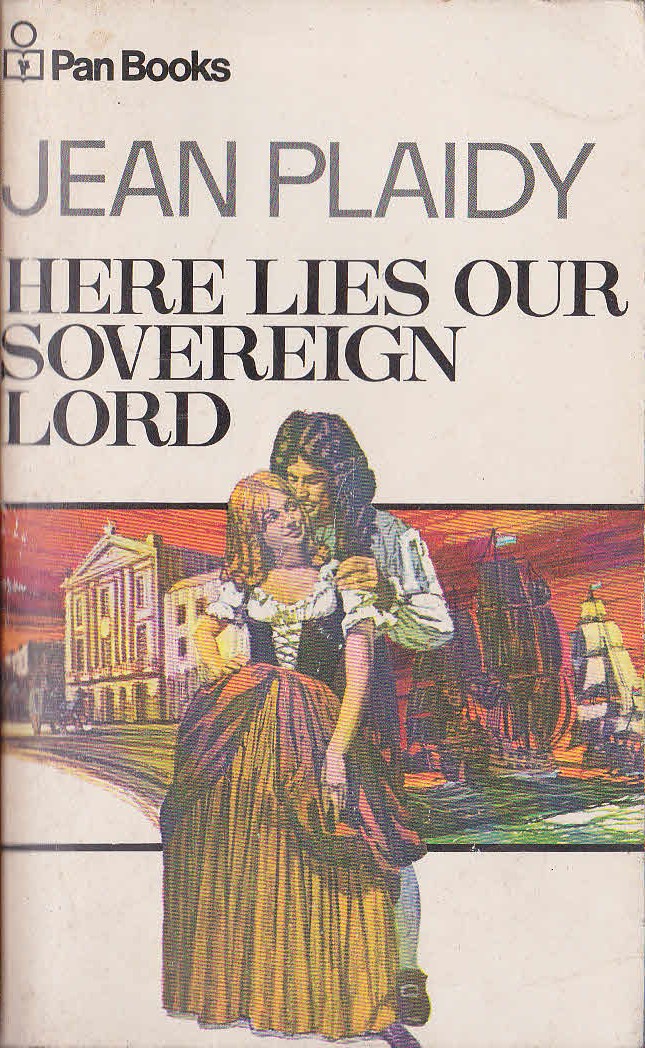 Jean Plaidy  HERE LIES OUR SOVERIGN LORD front book cover image