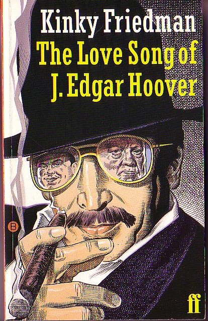 Kinky Friedman  THE LOVE SONG OF J.EDGAR HOOVER front book cover image