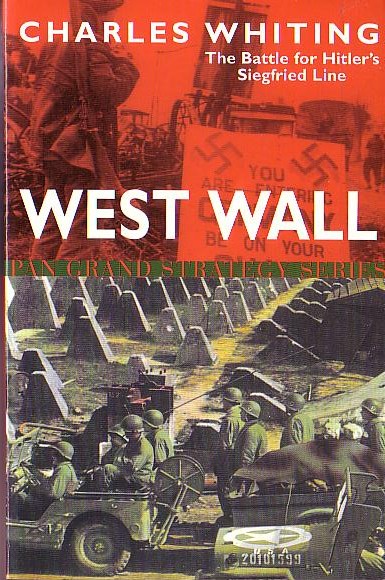 Charles Whiting  WEST WALL. The Battle for Hitler's Siegfried Line front book cover image