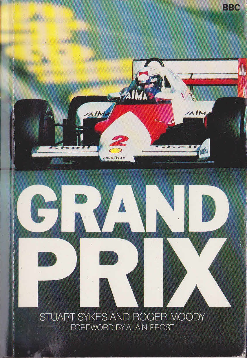 Stuart and Moody, Roger Sykes  GRAND PRIX (Foreword by Alain Prost) front book cover image