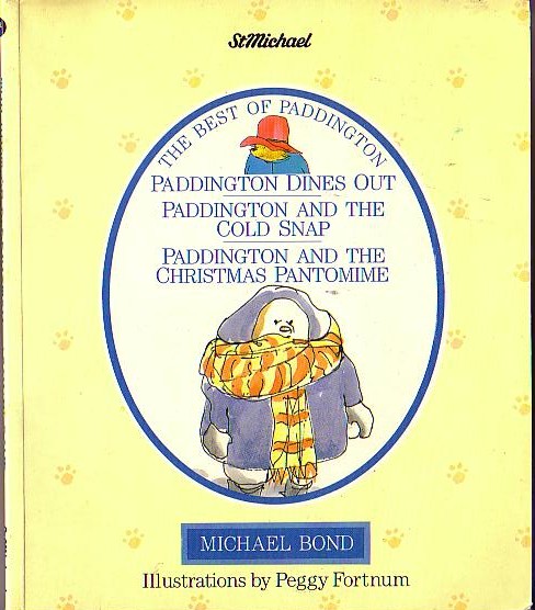 Michael Bond  THE BEST OF PADDINGTON: PADDINGTON DINES OUT/ PADDINGTON AND THE COLD SNAP/ PADDINGTON AND THE CHRISTMAS PANTOMIME front book cover image