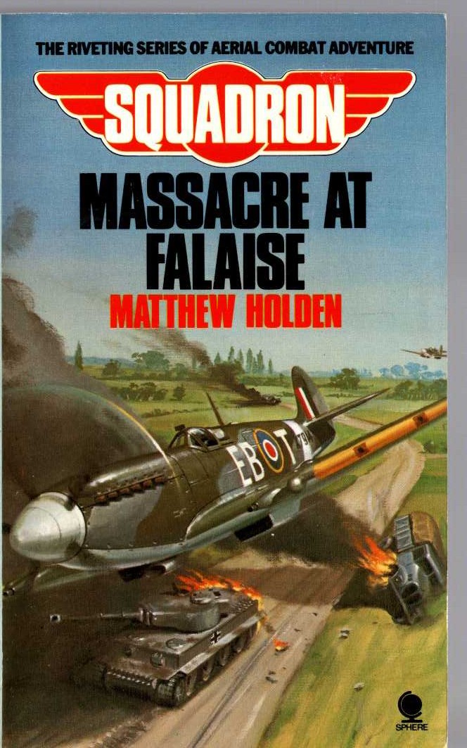 Matthew Holden  SQUADRON 6: MASSACRE AT FALAISE front book cover image