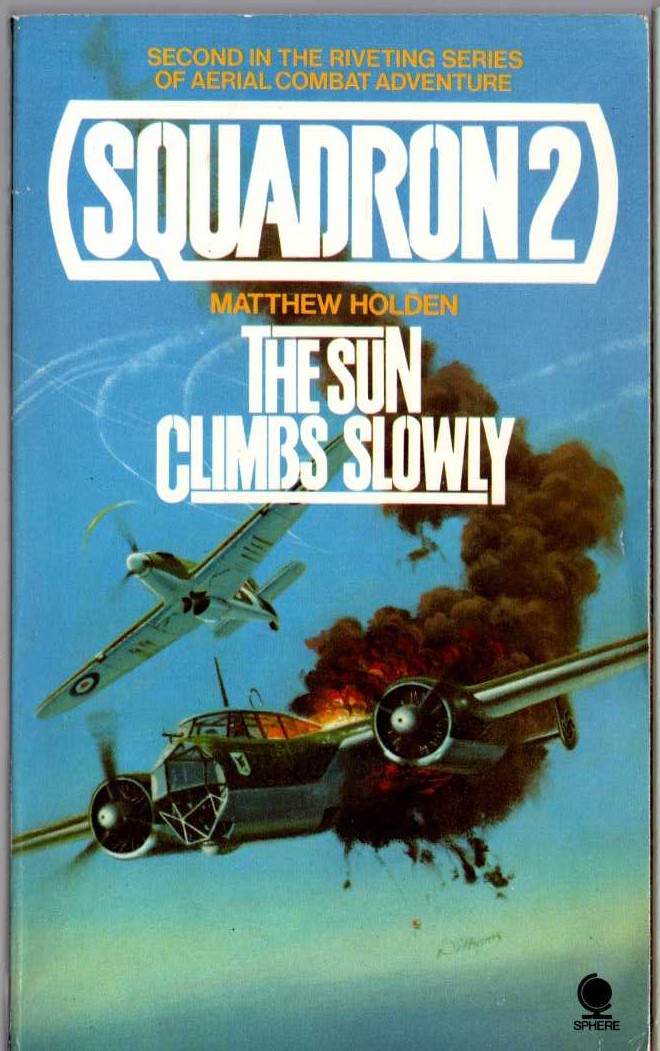 Matthew Holden  SQUADRON 2: THE SUN CLIMBS SLOWLY front book cover image