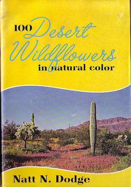 DESERT WILDFLOWERS IN NATURAL COLOUR, 100 by Natt N.Dodge front book cover image