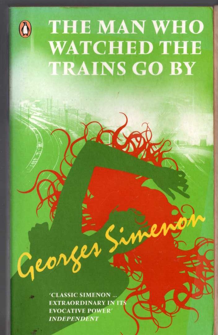 Georges Simenon  THE MAN WHO WATCHED THE TRAINS GO BY front book cover image