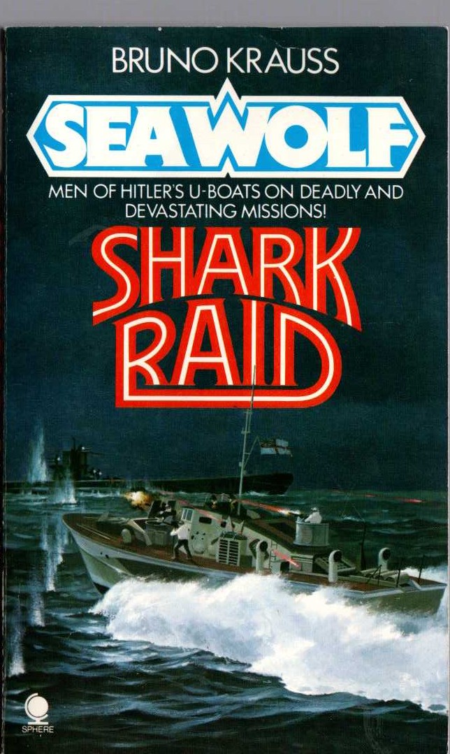 Bruno Krauss  SEA WOLF 6: SHARK RAID front book cover image