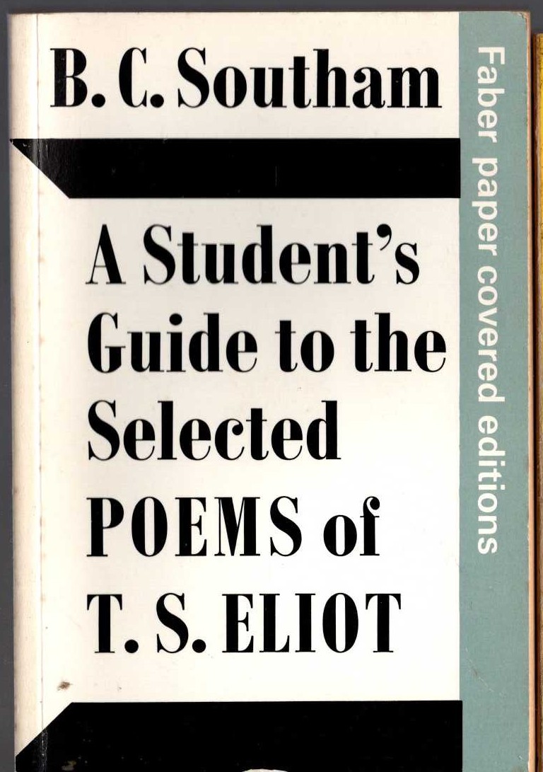 B.C. Southam  A STUDENT'S GUIDE TO THE SELECTED POEMS OF T.S.ELIOT front book cover image
