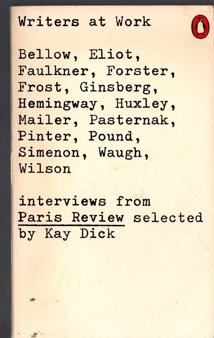 Kay Dick (selects_from_interviews_from_Paris_Review) WRITERS AT WORK front book cover image