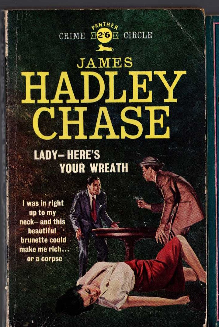 James Hadley Chase  LADY - HERE'S YOUR WREATH front book cover image