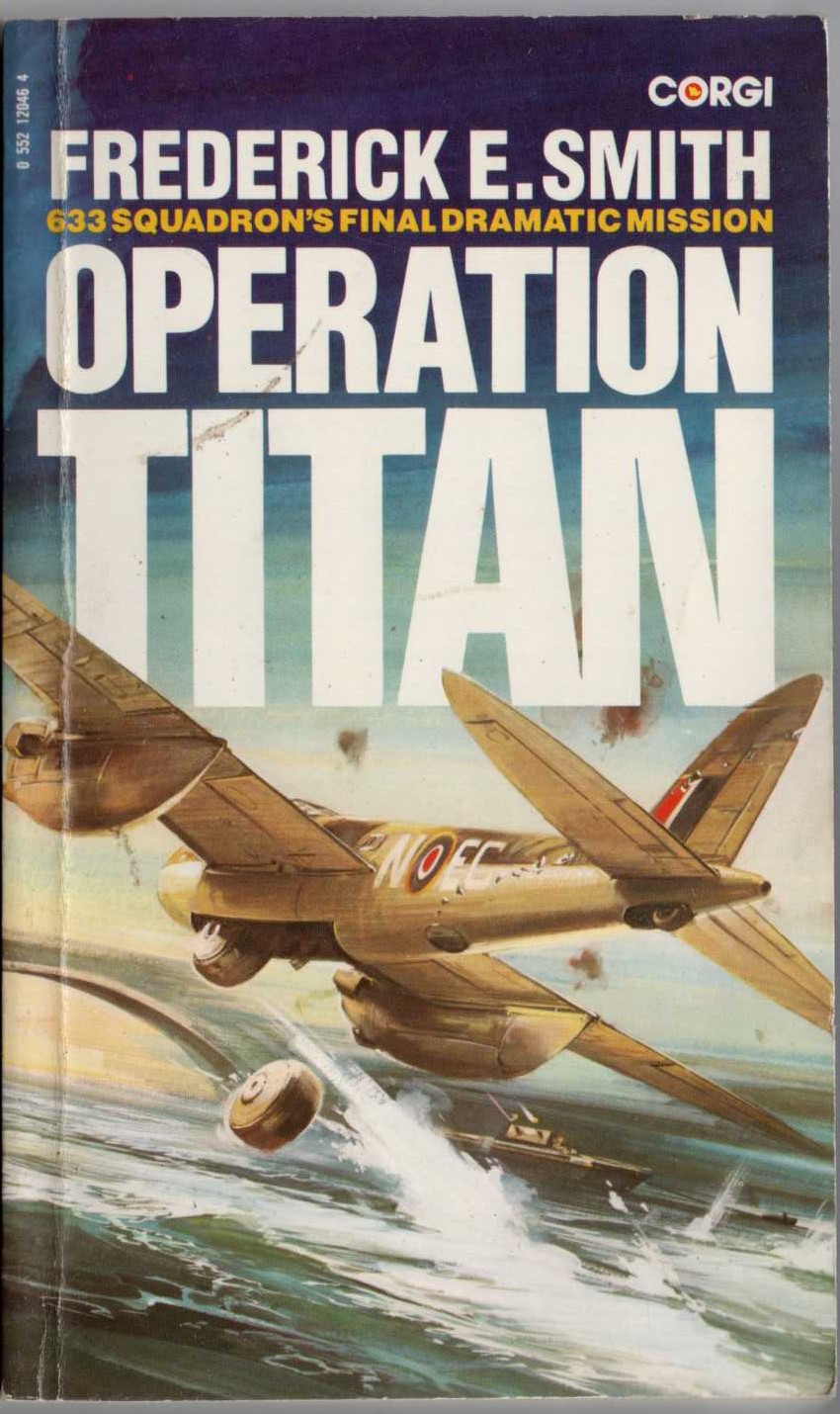 Frederick E. Smith  633 SQUADRON: OPERATION TITAN front book cover image