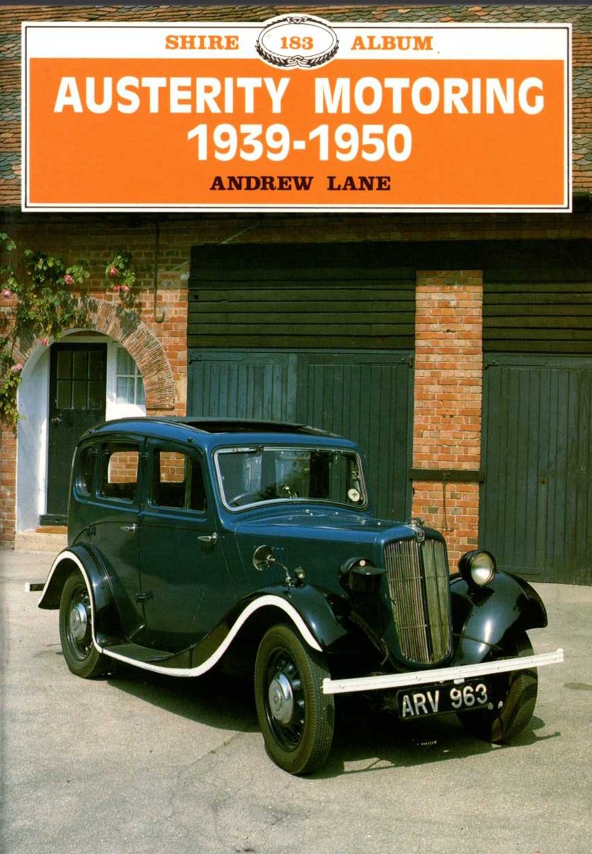 Andrew Lane  AUSTERITY MOTORING 1939-1950 front book cover image