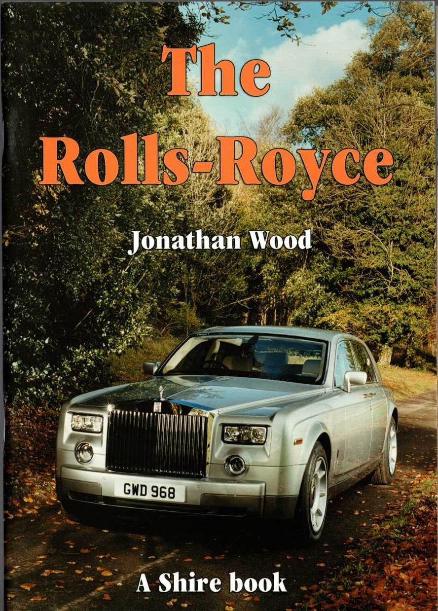 The ROLLS-ROYCE by Jonathan Wood front book cover image