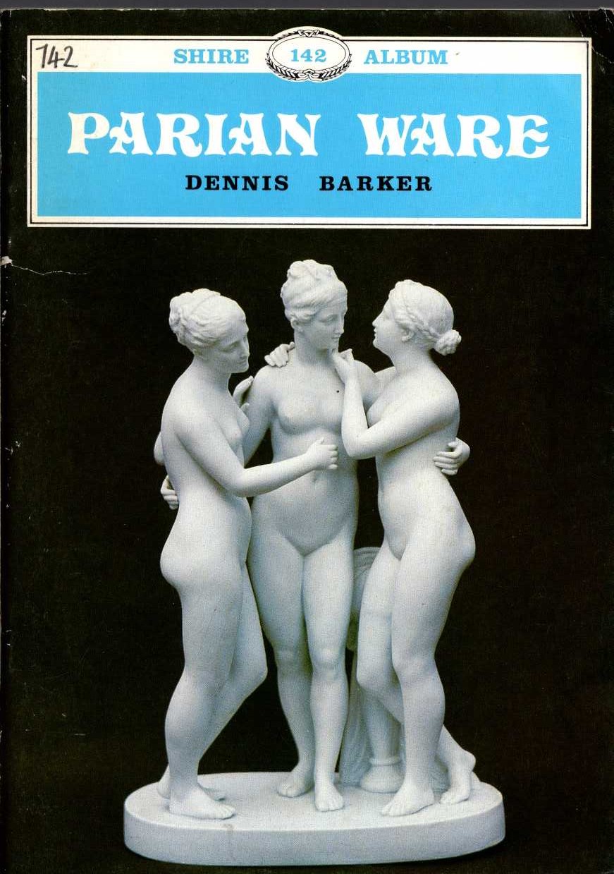\ PARIAN WARE by Dennis Barker front book cover image