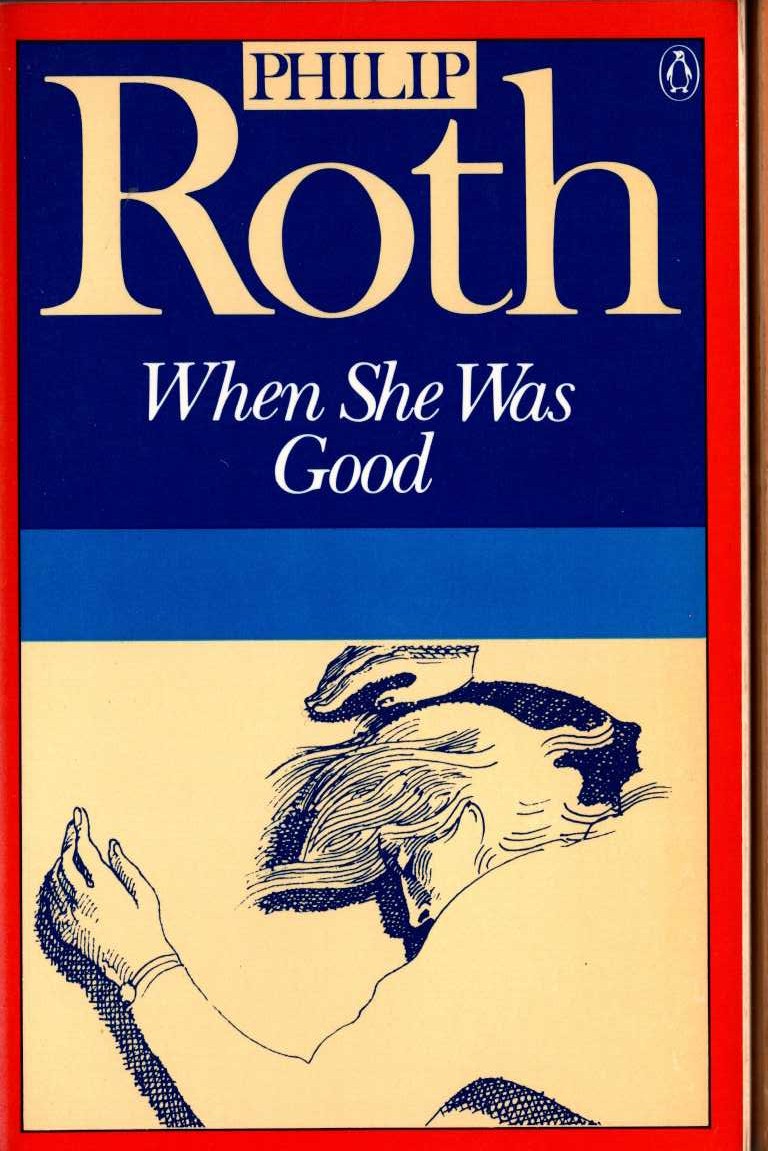 Philip Roth  WHEN SHE WAS GOOD front book cover image