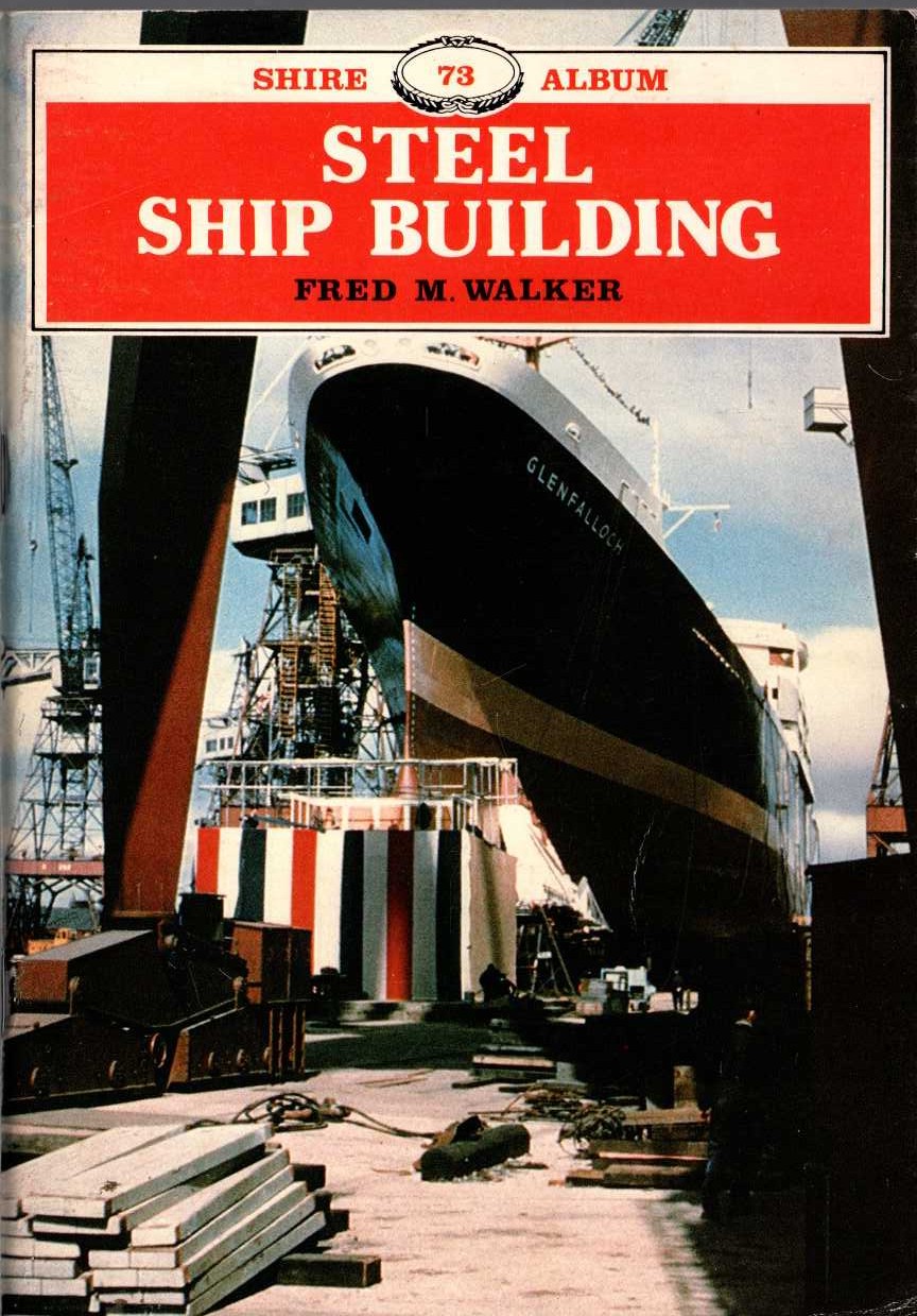 \ STEEL SHIP BUILDING by Fred M.Walker front book cover image