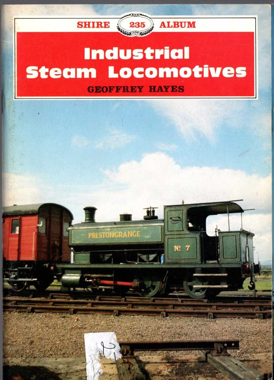 
\ INDUSTIRAL STEAM LOCOMOTIVES by Geoffrey Hayes front book cover image