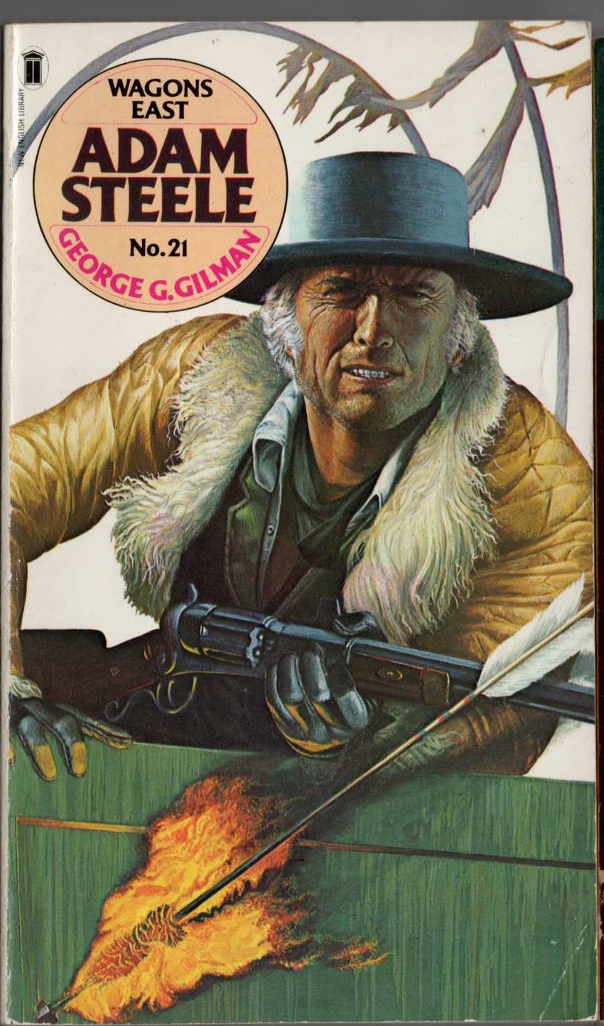 George G. Gilman  ADAM STEELE 21: WAGONS EAST front book cover image