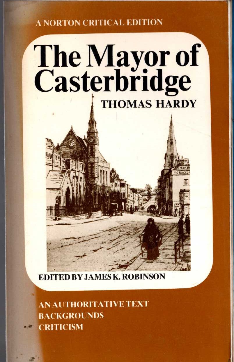 Thomas Hardy  THE MAYOR OF CASTERBRIDGE. an authoritive text, bakckgrounds, criticism. (edited by James K.Robinson) front book cover image