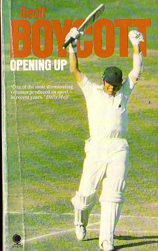 Geoff Boycott  OPENING UP (Autobiography) front book cover image