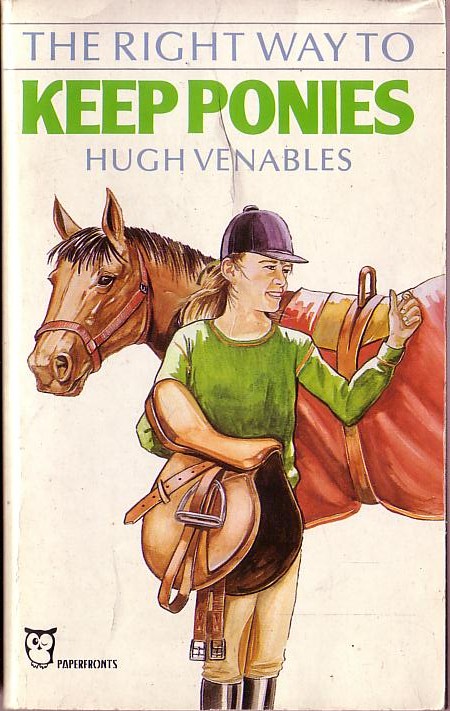 Hugh Venables  THE RIGHT WAY TO KEEP PONIES front book cover image