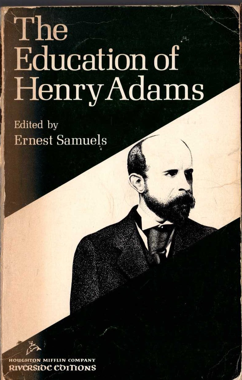 Ernest Samuels (edits) THE EDUCATION OF HENRY ADAMS front book cover image