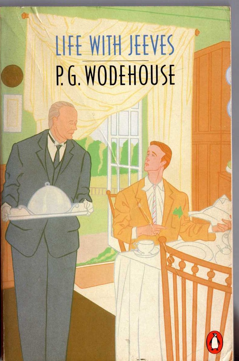 P.G. Wodehouse  LIFE WITH JEEVES: THE INIMITABLE JEEVES/ VERY GOOD, JEEVES!/ RIGHT HO, JEEVES front book cover image