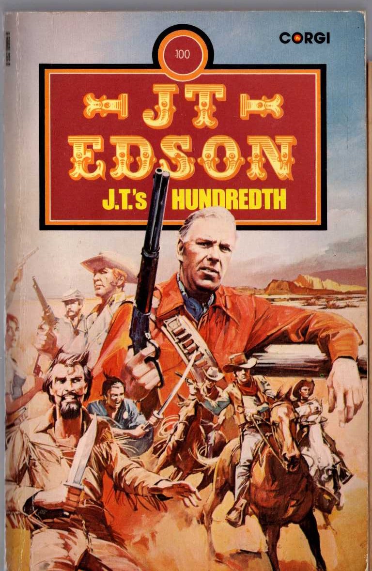 J.T. Edson  J.T.'s HUNDREDTH front book cover image