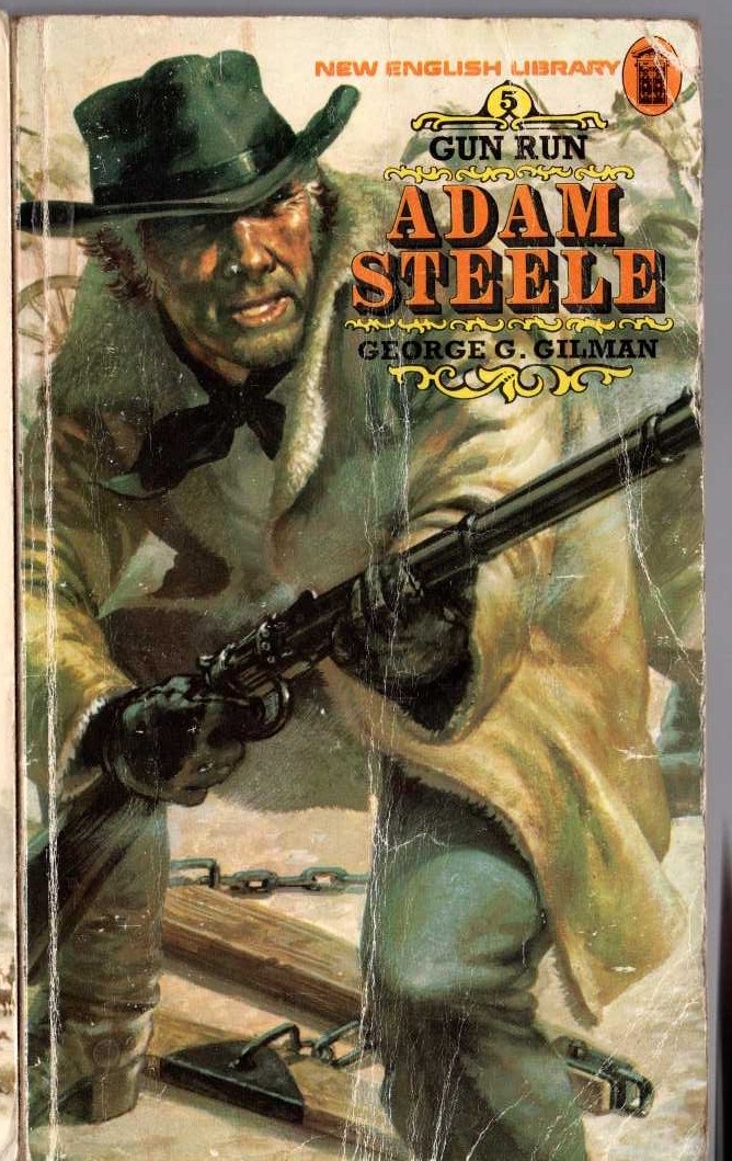 George G. Gilman  ADAM STEELE 5: GUN RUN front book cover image