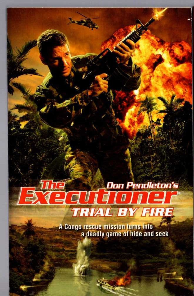 Don Pendleton  THE EXECUTIONER: TRIAL BY FIRE front book cover image