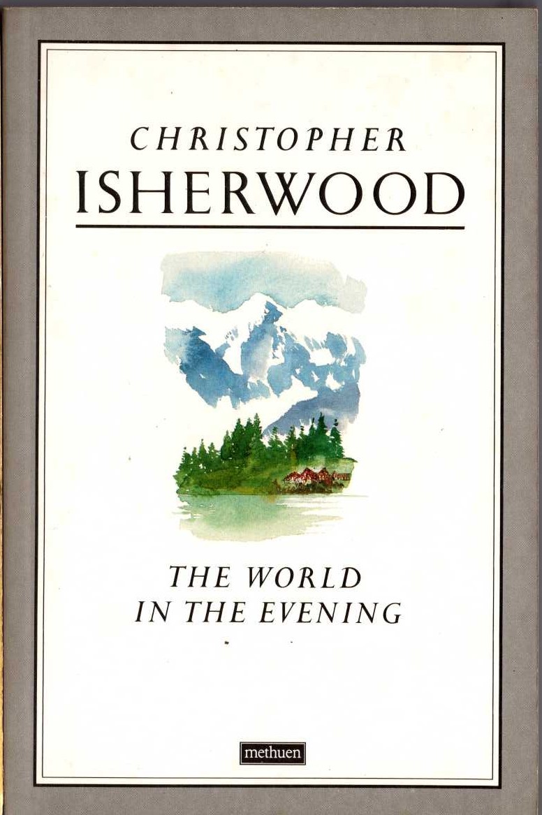 Christopher Isherwood  THE WORLD IN THE EVENING front book cover image