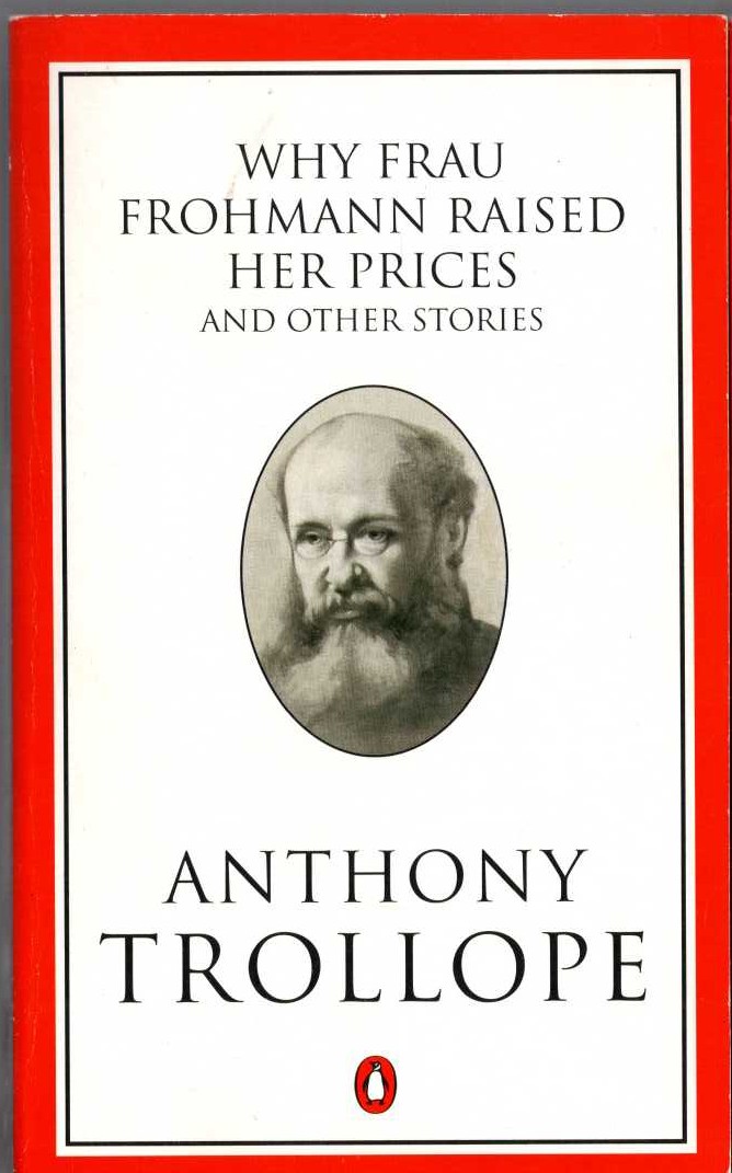 Anthony Trollope  WHY FRAU FROHMANN RIASED HER PRICES AND OTHER STORIES front book cover image