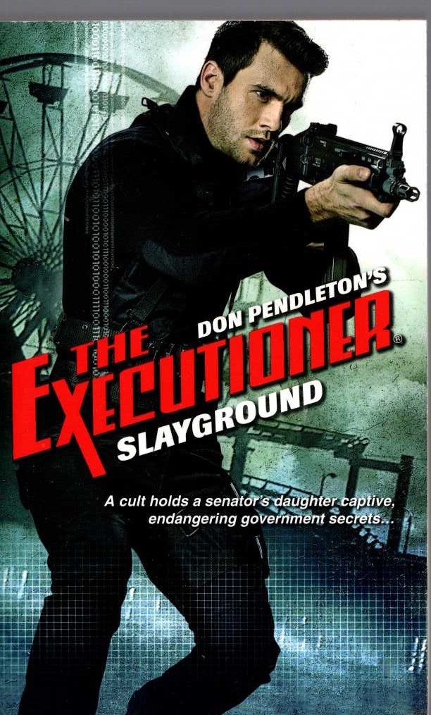 Don Pendleton  THE EXECUTIONER: SLAYGROUND front book cover image