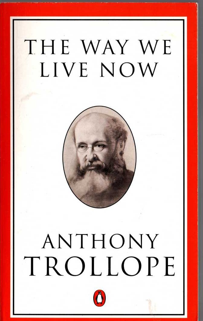 Anthony Trollope  THE WAY WE LIVE NOW front book cover image
