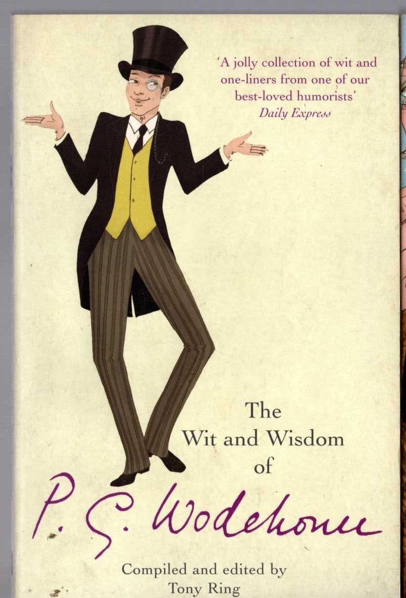 (Tony Ring compiles and edits) THE WIT AND WISDOM OF P.G.WODEHOUSE front book cover image