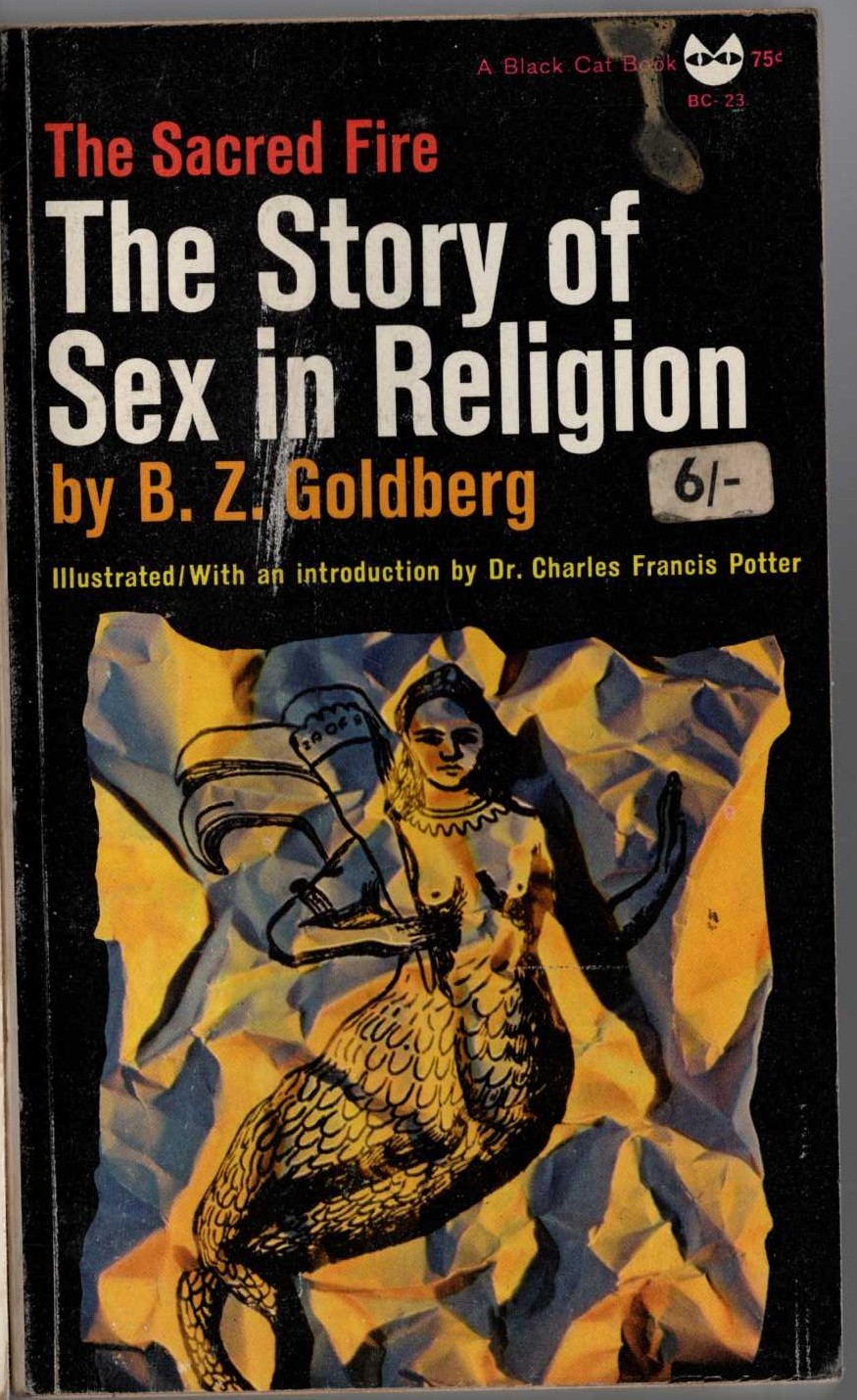 B.Z. Goldberg  THE SACRED FIRE: The Story of Sex in Religion front book cover image