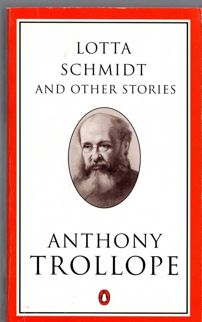 Anthony Trollope  LOTTA SCHIMIDT AND OTHER STORIES front book cover image