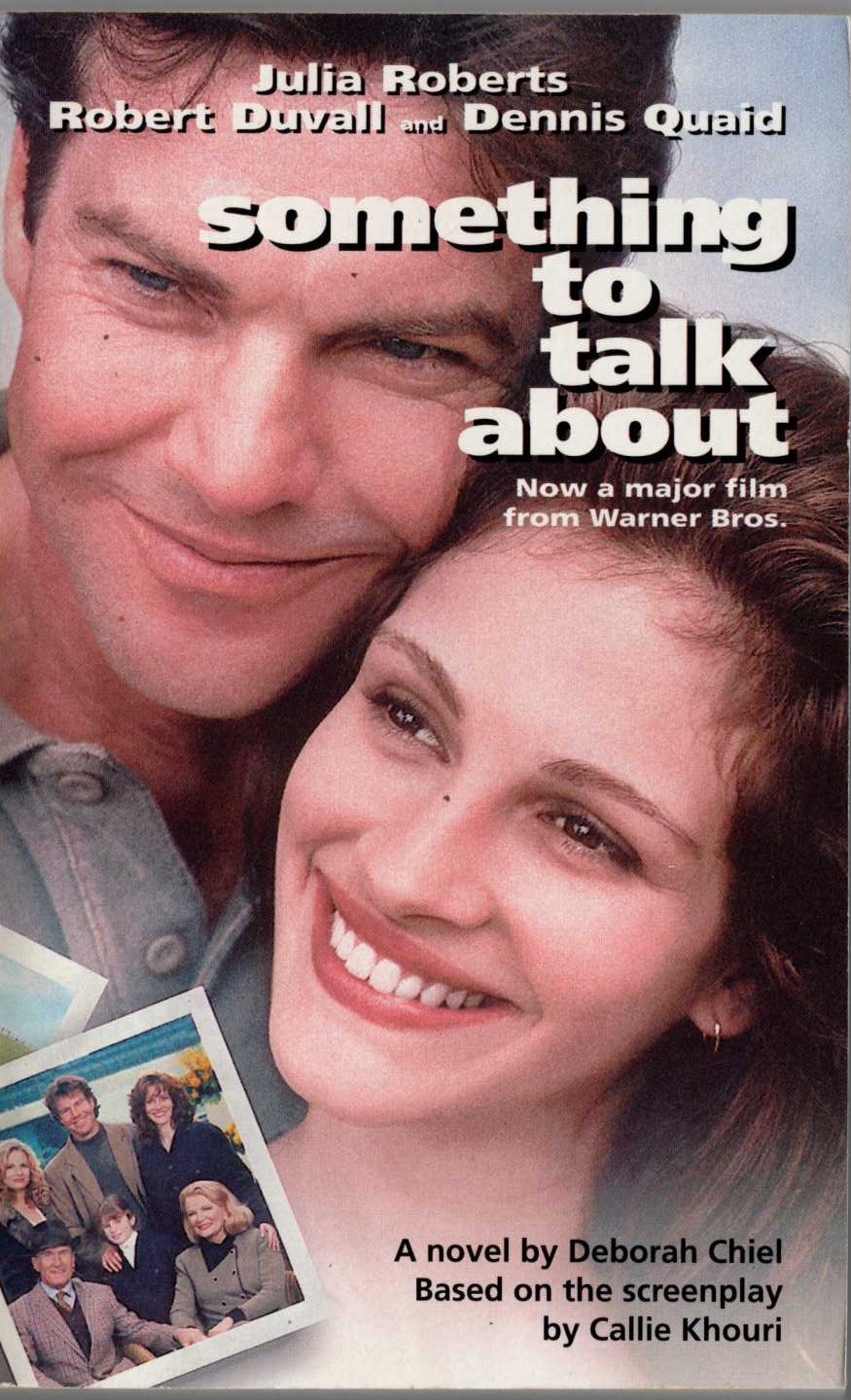 Callie Khouri  SOMETHING TO TALK ABOUT (Dennis Quaid, Julia Roberts) front book cover image