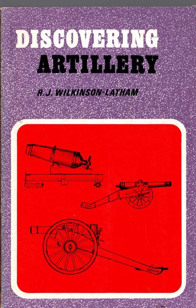 ARTILLERY, Discovering by R.J.Wilkinson-Latham front book cover image