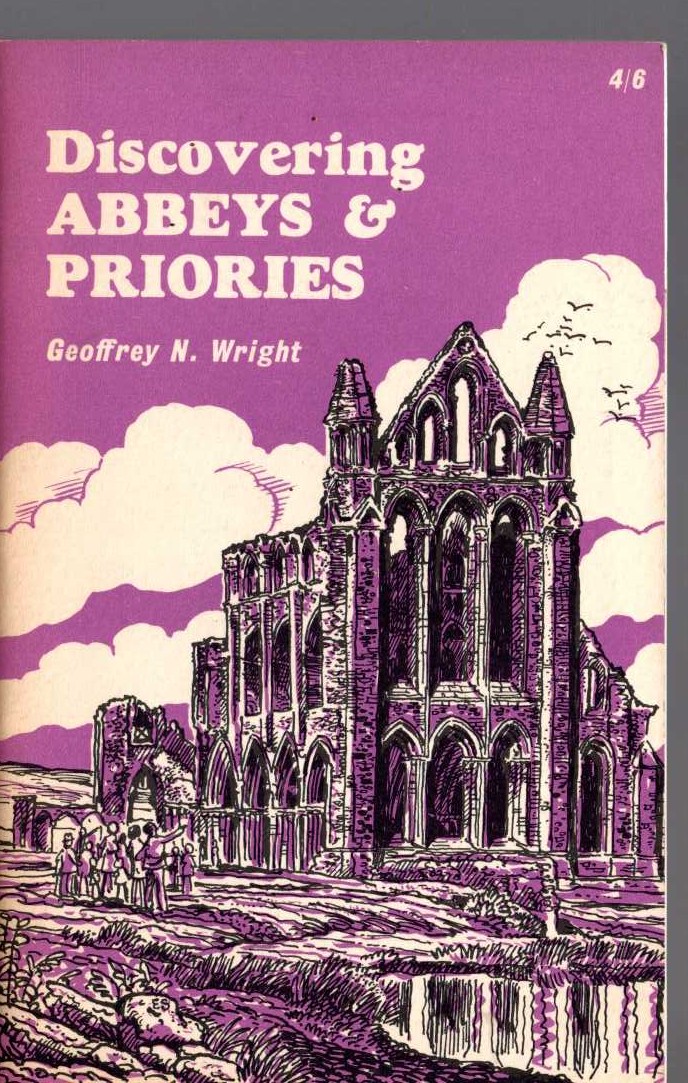 
_
ABBEYS & PRIORIES, Discovering by Geoffrey N.Wright front book cover image