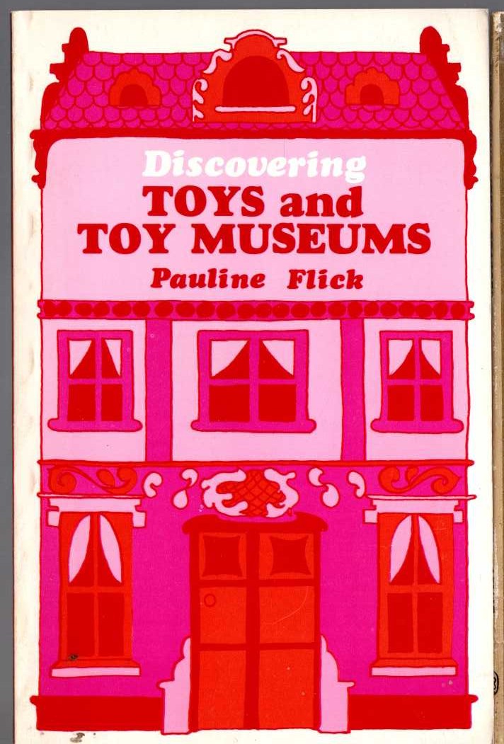 Pauline Flick  DISCOVERING TOYS AND TOY MUSEUMS front book cover image